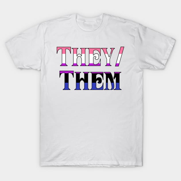 Genderfluid - They/Them Pronoun Shirt T-Shirt by Optimysticals